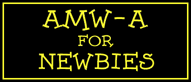 AMW-A For Newbies!